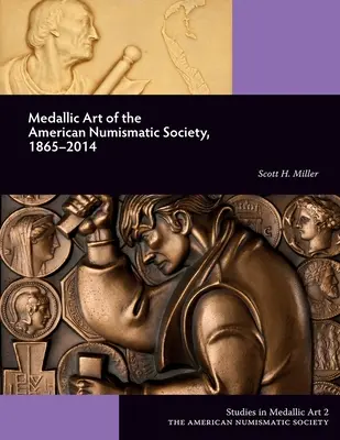 Sztuka medalierska Amerykańskiego Towarzystwa Numizmatycznego, 1865-2014 - Medallic Art of the American Numismatic Society, 1865-2014