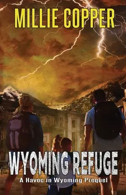 Wyoming Refuge: A Havoc in Wyoming Prequel