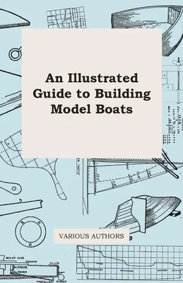 Ilustrowany przewodnik po budowaniu modeli łodzi - An Illustrated Guide to Building Model Boats