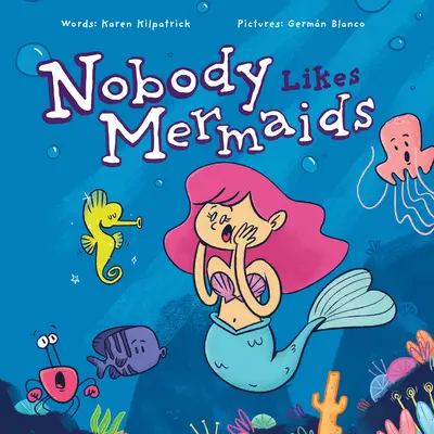 Nikt nie lubi syren - Nobody Likes Mermaids