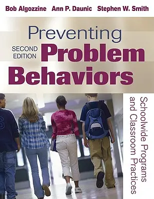 Zapobieganie zachowaniom problemowym: Programy ogólnoszkolne i praktyki stosowane w klasie - Preventing Problem Behaviors: Schoolwide Programs and Classroom Practices