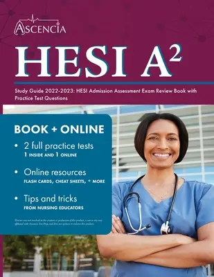 HESI A2 Study Guide 2022-2023: HESI Admission Assessment Exam Review Book z praktycznymi pytaniami testowymi - HESI A2 Study Guide 2022-2023: HESI Admission Assessment Exam Review Book with Practice Test Questions