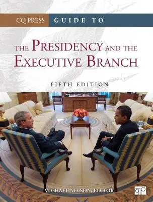 Przewodnik po prezydenturze i władzy wykonawczej - Guide to the Presidency and the Executive Branch