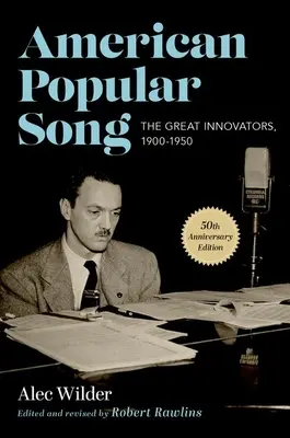Amerykańska piosenka popularna: Wielcy innowatorzy, 1900-1950 - American Popular Song: The Great Innovators, 1900-1950