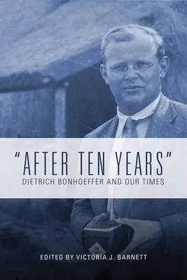 Po dziesięciu latach: Dietrich Bonhoeffer i nasze czasy - After Ten Years: Dietrich Bonhoeffer and Our Times