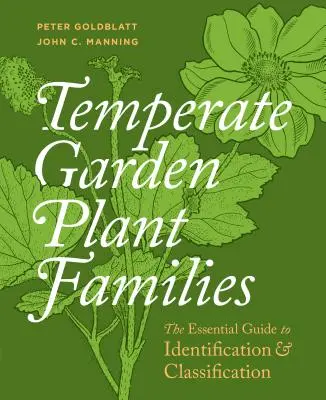 Umiarkowane rodziny roślin ogrodowych: Niezbędny przewodnik po identyfikacji i klasyfikacji - Temperate Garden Plant Families: The Essential Guide to Identification and Classification