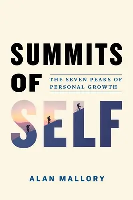 Summits of Self: Siedem szczytów rozwoju osobistego - Summits of Self: The Seven Peaks of Personal Growth