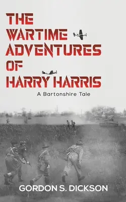 Wojenne przygody Harry'ego Harrisa - The Wartime Adventures of Harry Harris