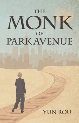 Mnich z Park Avenue: A Modern Daoist Odyssey (taoistyczny pamiętnik duchowej transformacji) - The Monk of Park Avenue: A Modern Daoist Odyssey (a Taoist's Memoir of Spiritual Transformation)