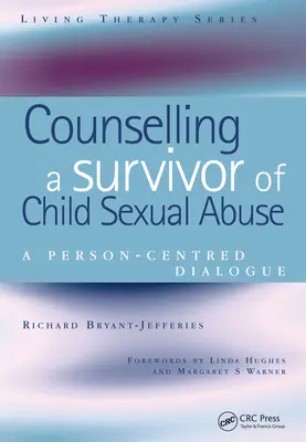 Counselling a Survivor of Child Sexual Abuse: Dialog skoncentrowany na osobie - Counselling a Survivor of Child Sexual Abuse: A Person-Centred Dialogue