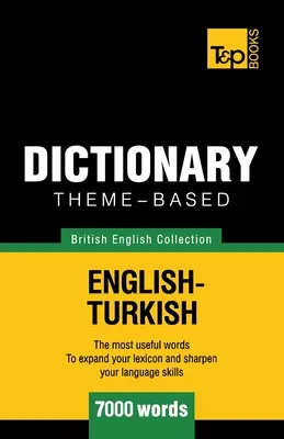 Słownik tematyczny brytyjsko-angielsko-turecki - 7000 słów - Theme-based dictionary British English-Turkish - 7000 words