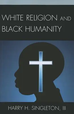 Biała religia i czarna ludzkość - White Religion and Black Humanity