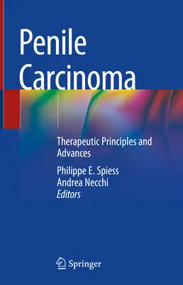 Rak prącia: zasady i postępy terapii - Penile Carcinoma: Therapeutic Principles and Advances