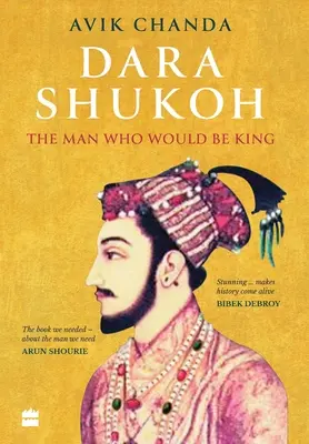 Dara Shukoh: Człowiek, który miał zostać królem - Dara Shukoh: The Man Who Would Be King