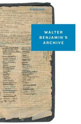 Archiwum Waltera Benjamina - obrazy, teksty, znaki - Walter Benjamin's Archive - Images, Texts, Signs