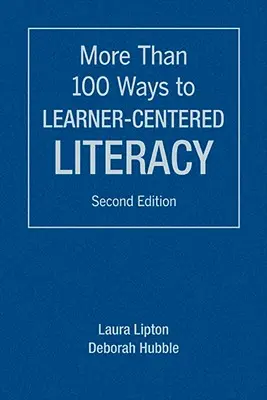 Ponad 100 sposobów na umiejętność czytania i pisania skoncentrowaną na uczniu - More Than 100 Ways to Learner-Centered Literacy