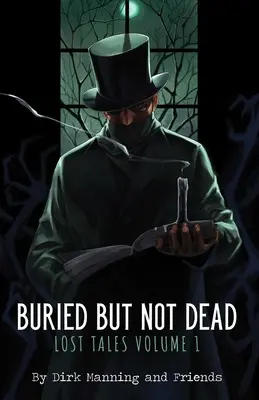 Buried But Not Dead: Lost Tales vol. 1 tom 1 - Buried But Not Dead: Lost Tales Vol. 1volume 1