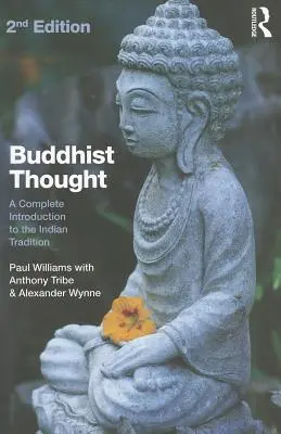 Myśl buddyjska: Kompletne wprowadzenie do tradycji indyjskiej - Buddhist Thought: A Complete Introduction to the Indian Tradition