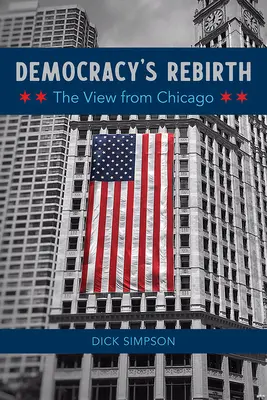 Odrodzenie demokracji: Widok z Chicago - Democracy's Rebirth: The View from Chicago