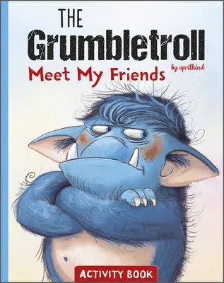 The Grumbletroll Poznaj moich przyjaciół Zeszyt ćwiczeń - The Grumbletroll Meet My Friends Activity Book