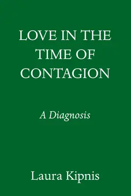 Miłość w czasach zarazy: A Diagnosis - Love in the Time of Contagion: A Diagnosis