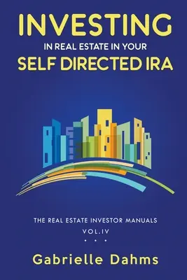 Inwestowanie w nieruchomości w ramach samodzielnego zarządzania IRA - Investing in Real Estate in Your Self-Directed IRA