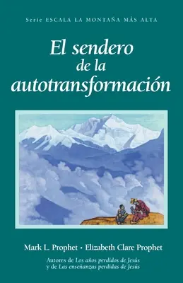 Sendero de la Autotransformacin - El Sendero de la Autotransformacin