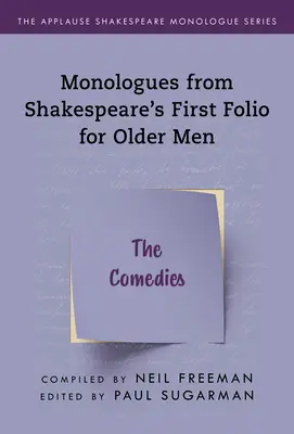 Monologi z Pierwszego Folio Szekspira dla starszych mężczyzn: Komedie - Monologues from Shakespeare's First Folio for Older Men: The Comedies