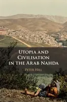 Utopia i cywilizacja w arabskiej Nahdzie - Utopia and Civilisation in the Arab Nahda