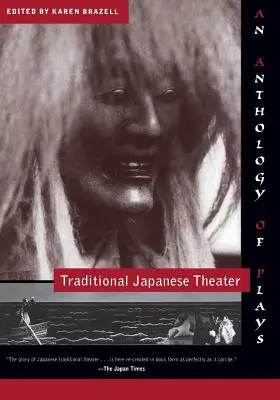 Tradycyjny teatr japoński: Antologia sztuk teatralnych - Traditional Japanese Theater: An Anthology of Plays