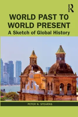 World Past to World Present: Szkic historii globalnej - World Past to World Present: A Sketch of Global History