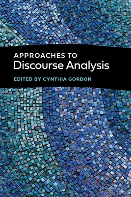 Podejścia do analizy dyskursu - Approaches to Discourse Analysis