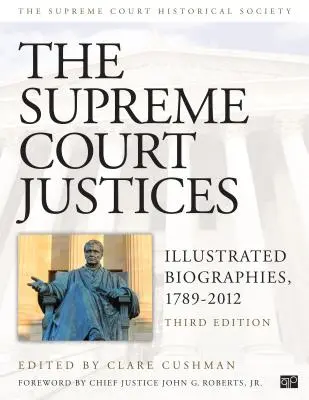 Sędziowie Sądu Najwyższego: Ilustrowane biografie, 1789-2012 - The Supreme Court Justices: Illustrated Biographies, 1789-2012