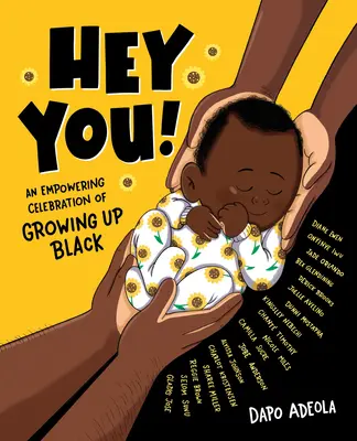 Hey You!: Wzmacniająca celebracja dorastania czarnoskórych - Hey You!: An Empowering Celebration of Growing Up Black
