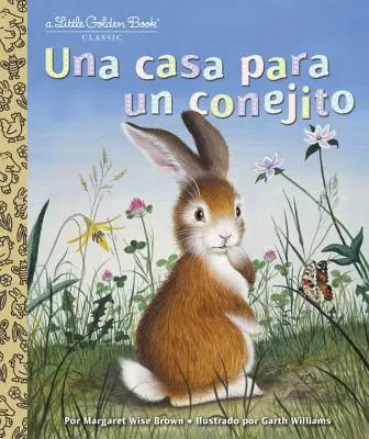 Una Casa Para Un Conejito (Dom dla króliczka, wydanie hiszpańskie) - Una Casa Para Un Conejito (Home for a Bunny Spanish Edition)