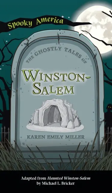 Upiorne opowieści z Winston-Salem - Ghostly Tales of Winston-Salem