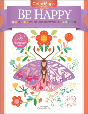 Colormaps: Be Happy: Kolorowanka dla dorosłych z kolorowymi wzorami - Colormaps: Be Happy: Color-Coded Patterns Adult Coloring Book