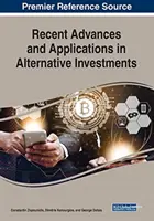 Najnowsze osiągnięcia i zastosowania w inwestycjach alternatywnych - Recent Advances and Applications in Alternative Investments
