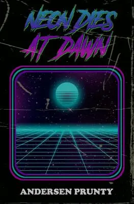 Neon umiera o świcie - Neon Dies At Dawn