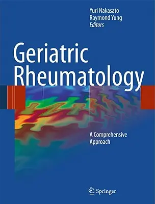 Reumatologia geriatryczna: Kompleksowe podejście - Geriatric Rheumatology: A Comprehensive Approach