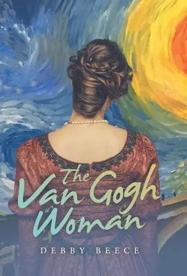 Kobieta Van Gogha - The Van Gogh Woman