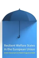 Odporne państwa opiekuńcze w Unii Europejskiej (Hemerijck Anton (Europejski Instytut Uniwersytecki)) - Resilient Welfare States in the European Union (Hemerijck Anton (European University Institute))