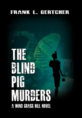 The Blind Pig Murders: Zagadka Caroline Case - The Blind Pig Murders: A Caroline Case Mystery