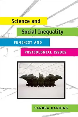 Nauka i nierówność społeczna: Kwestie feministyczne i postkolonialne - Science and Social Inequality: Feminist and Postcolonial Issues