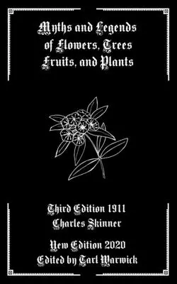 Mity i legendy o kwiatach, drzewach, owocach i roślinach - Myths and Legends of Flowers, Trees, Fruits, and Plants