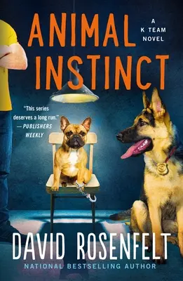 Zwierzęcy instynkt: powieść zespołu K - Animal Instinct: A K Team Novel