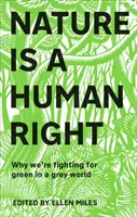 Natura jest prawem człowieka - dlaczego walczymy o zieleń w szarym świecie? - Nature Is A Human Right - Why We're Fighting for Green in a Grey World