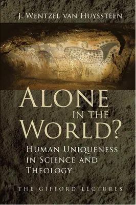 Sam na świecie? Ludzka wyjątkowość w nauce i teologii - Alone in the World?: Human Uniqueness in Science and Theology