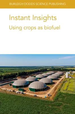 Instant Insights: Wykorzystanie roślin uprawnych jako biopaliwa - Instant Insights: Using Crops as Biofuel