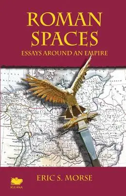 Roman Spaces: Eseje wokół imperium - Roman Spaces: Essays Around an Empire